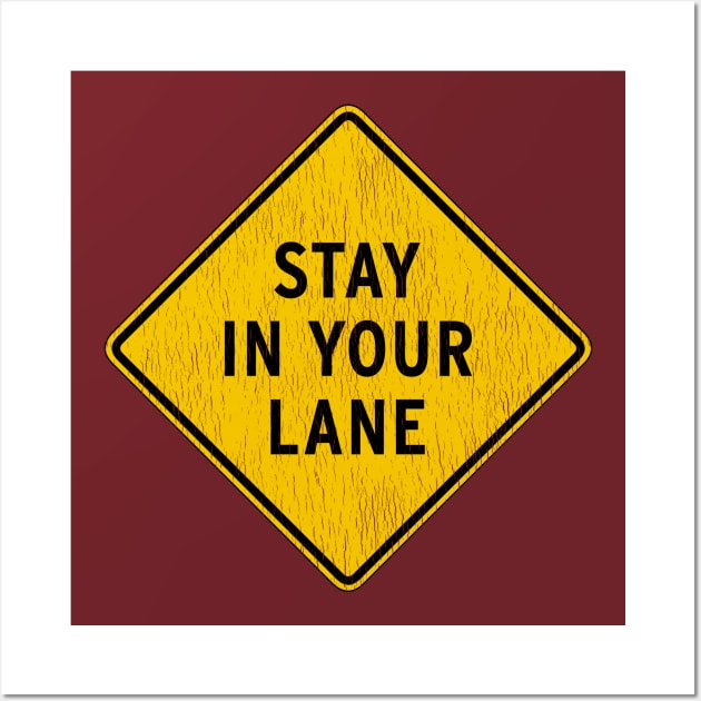 Stay in Your Lane-Distressed Wall Art by KevShults